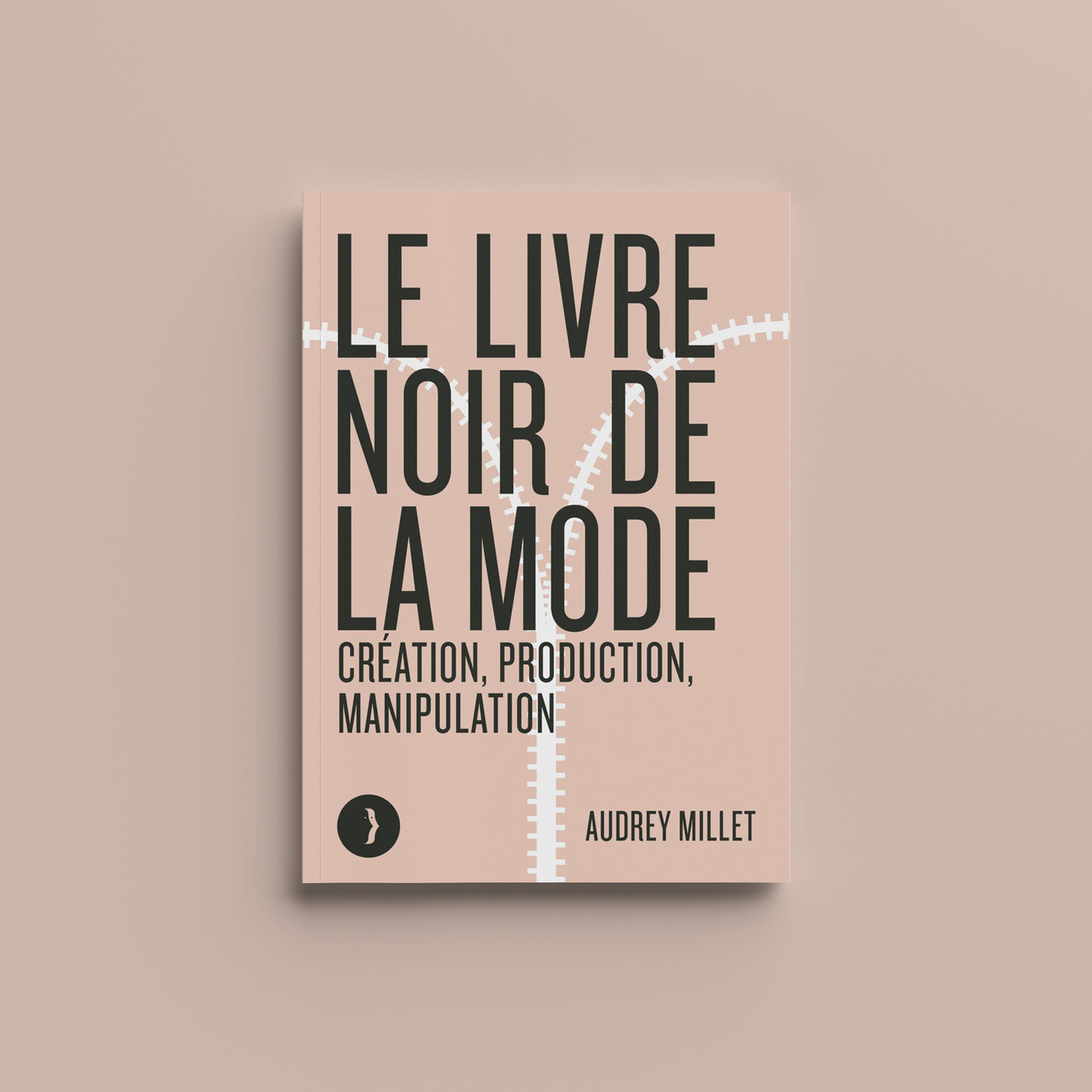 Le Livre Noir de la Mode : Création, Production et Manipulation - Audr – La  Maison Naïve